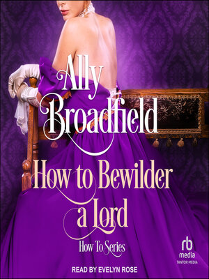 cover image of How to Bewilder a Lord